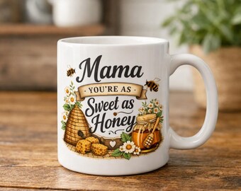 Mama You're as Sweet as Honey Coffee Mug, Bee Lover Gift, Vintage Farmhouse Decor