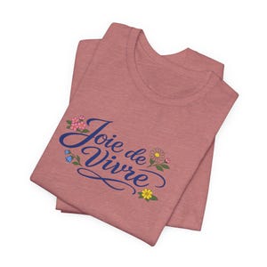 Joie de Vivre script floral T-Shirt | French phrase tee, floral lettering image 5