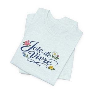 Joie de Vivre script floral T-Shirt | French phrase tee, floral lettering image 8