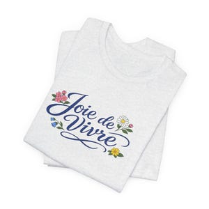 Joie de Vivre script floral T-Shirt | French phrase tee, floral lettering image 3