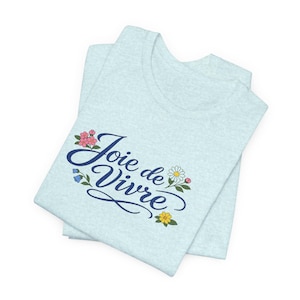 Joie de Vivre script floral T-Shirt | French phrase tee, floral lettering image 1