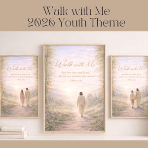 Walk With Me Printable – 2026 LDS Youth Theme | Moses 6:34 | Jesus Walking with Youth