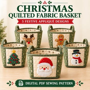 May include: Five quilted fabric baskets featuring Christmas-themed appliqué designs including a reindeer, gingerbread man, Christmas tree, Santa Claus, and snowman. The text reads CHRISTMAS QUILTED FABRIC BASKET 5 FESTIVE APPLIQUÉ DESIGNS DIGITAL PDF SEWING PATTERN.