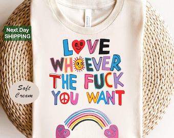 Love Whoever The F.ck You Want, Lgbtq Sh'rt, Pride Month Shirt, Rainbow Shirt, Lesbian Pride Shirt, Gay Pride Trendy Shirt