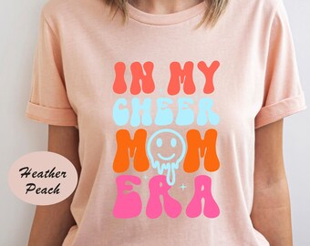 In my cheer mom era shirt, retro mom tee, new mom & pregnancy shirt, women's funny concert shirt, mom's birthday t-shirt, mothers day shirt