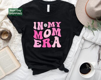 Funny Mom Shirt, In My Mom Era Shirt, Retro Mom Clothes, Funny Gifts For Moms, Mama Shirts, Mom's Birthday Shirt, New Mom Shirts
