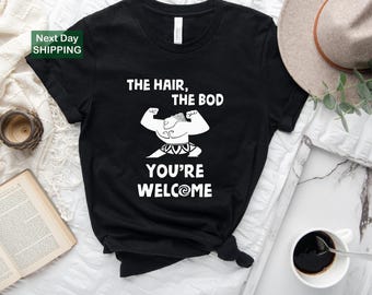 The hair the bod you're welcome, maui shirt for dad, disney moana shirt, maui tee, father's day gift, demi dad tee, dad shirts, gift for dad