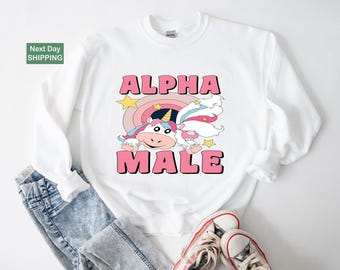 Ironic alpha male unicorn rainbow, funny unisex sweatshirt, funny sweatshirts, funny graphic tee, offensive sweatshirts, weird sweatshirt