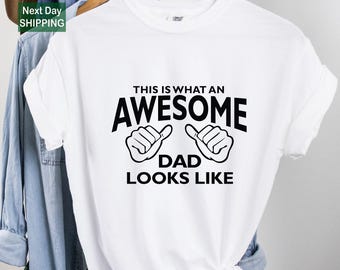 Awesome dad shirt, this is what an awesome dad looks like, father's day shirt, funny dad shirts, new dad shirts, dad announcement shirt