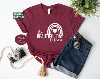 It's A Beautiful Day to Learn, Teacher Shirts, Cute Teacher Gifts, Learning Shirts, Funny Teacher Shirts, First Day Of School Shirt