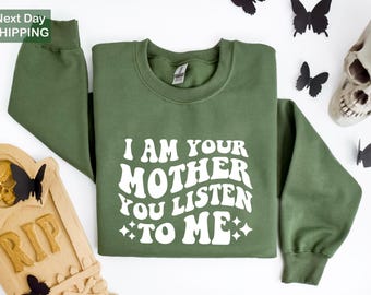 Funny Mom Shirt, I Am Your Mother Listen To Me, Groovy Mom Shirt, Funny Gifts For Moms, Mama Shirts, Mom Birthday Shirt, Christmas Mom Gifts