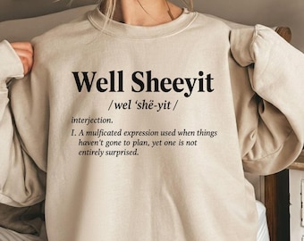 Well Sheeyit PNG: Funny Southern Slang Retro Grunge Country Saying Clipart PNG (Digital Download)