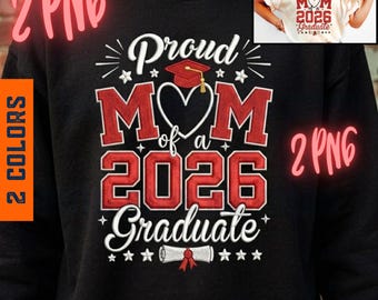 Proud Mom Of A 2026 Graduate Class Senior Graduation Mother Png, Proud Mom Of Class 2026, Graduate Senior Graduation Png, Instant Download
