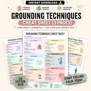 May include: A digital download of a grounding techniques cheat sheet, designed to help manage anxiety. The printable guide includes methods like the 5-4-3-2-1 method, focusing on senses, and breathing exercises. The text reads "Start Feeling Calm Today."