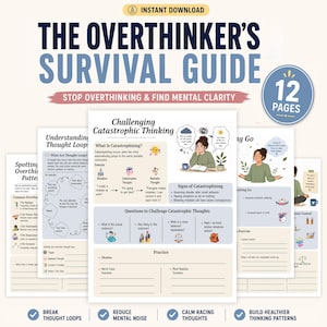 May include: A 12-page digital guide titled The Overthinker's Survival Guide, featuring worksheets with illustrations, text, and prompts for mental clarity. The pages include sections on challenging catastrophic thinking and thought loops.