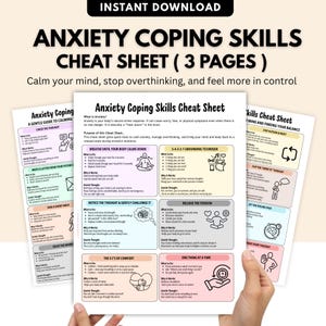 May include: A printable digital download titled "Anxiety Coping Skills Cheat Sheet (3 Pages)". The document offers techniques to calm the mind and manage overthinking. The text is in black on a white background, with illustrations.