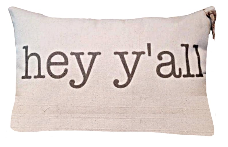 Decorative hey y'all Pillow Decorative Throw Pillow Complete with Insert or Cover Only image 1