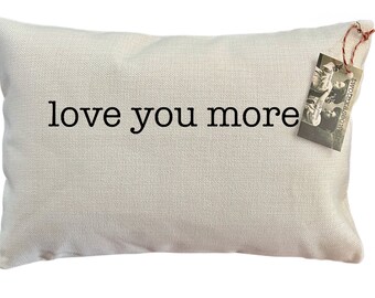 Valentines Day | Decorative "love you more" Pillow | Decorative Throw Pillow | Complete with Insert or Cover Only