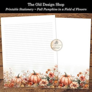 May include: Printable stationery featuring a fall theme with pumpkins and flowers. The design includes orange pumpkins, yellow and red flowers, and green leaves. The text "Printable Stationery ~ Fall Pumpkins in a Field of Flowers" is at the top of the image.