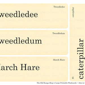 May include: A set of vintage-style flashcards with text from Alice in Wonderland. The cards feature the words "Tweedledee," "Tweedledum," "March Hare," and "Caterpillar." The cards have a cream background with black text. The Old Design Shop logo is at the bottom.