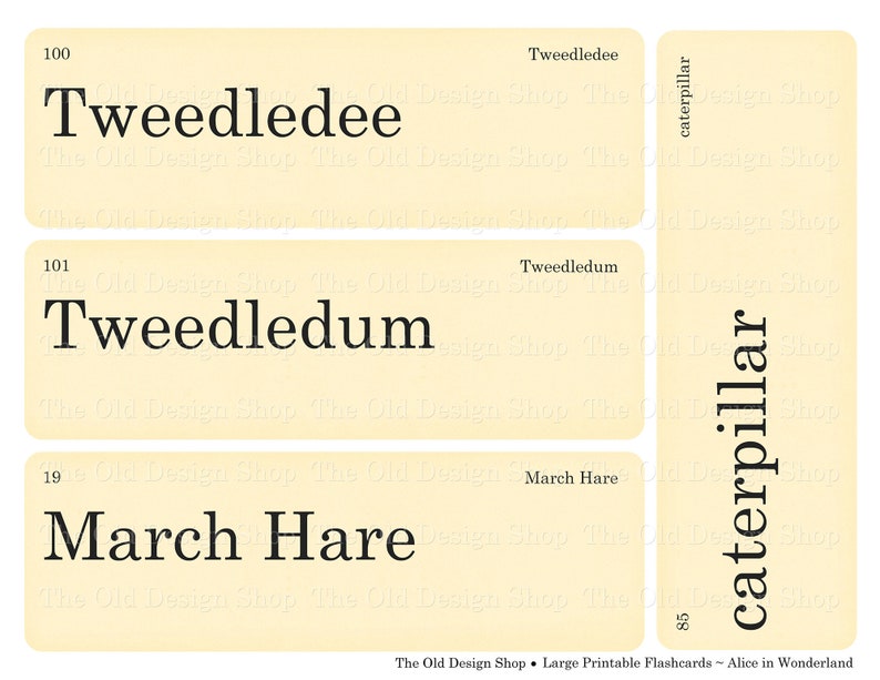 May include: A set of vintage-style flashcards with text from Alice in Wonderland. The cards feature the words "Tweedledee," "Tweedledum," "March Hare," and "Caterpillar." The cards have a cream background with black text. The Old Design Shop logo is at the bottom.
