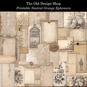 Op de afbeelding: Een collage van vintage ephemera met een neutraal kleurenpalet. De afbeelding toont verschillende papiersoorten, kant, bloemenillustraties en een vogelkooi-ontwerp. De tekst "The Old Design Shop Printable Neutral Grunge Ephemera" staat bovenaan.