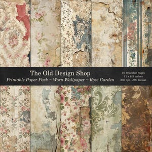 May include: A collection of ten printable pages featuring worn wallpaper designs with floral patterns in shades of pink, green, brown, and cream. The text reads: The Old Design Shop, Printable Paper Pack, Worn Wallpaper, Rose Garden, 10 Printable Pages, 11 x 8.5 inches, 300 dpi - JPG format.