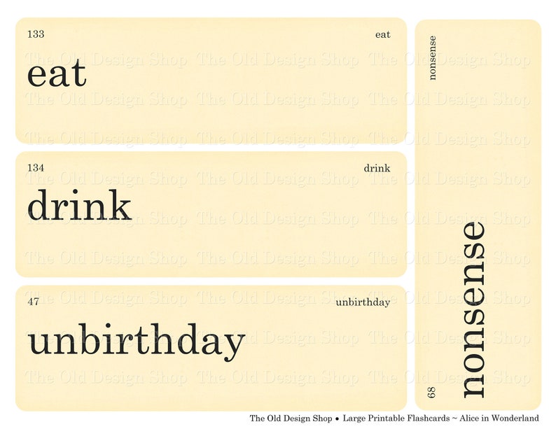 May include: A set of vintage-style flashcards with black text on a cream background. The cards display the words "eat," "drink," "unbirthday," and "nonsense." The Old Design Shop logo and "Alice in Wonderland" are also visible.