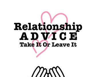 Relationship Advice take it or leave it | 129-Cards