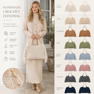 May include: A handmade crochet handbag featuring a textured knit pattern, fringe details on the sides, and beaded handles. The product is available in eight colors: soft white, latte, cinnamon, moss, dusty blue, mauve pink, graphite, and midnight navy.