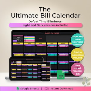 May include: A digital bill calendar displayed on a laptop, tablet, and smartphone. The calendar features a dark theme with color-coded sections for bills. Text includes "The Ultimate Bill Calendar" and "Defeat Time Blindness!" with "Light and Dark versions included."