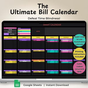 May include: A digital bill calendar displayed on a laptop screen titled The Ultimate Bill Calendar. The interface features a dark-themed monthly grid for March 2026 with color-coded entries for expenses like mortgage, electricity, and internet.