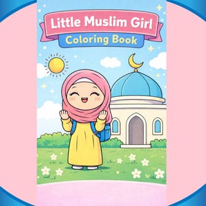 Puede incluir: Ilustración colorida para un libro para colorear titulado "Little Muslim Girl Coloring Book". La imagen muestra a una niña de dibujos animados sonriendo con un hiyab rosa y un vestido amarillo, frente a una mezquita.