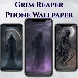 May include: Digital phone wallpapers featuring the Grim Reaper. The image shows three smartphones displaying different artistic depictions of the Grim Reaper, each with a scythe. The text "Grim Reaper Phone Wallpaper Digital Download" is displayed.