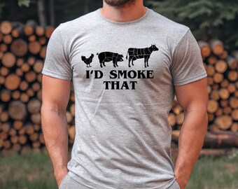 I’d Smoke That Shirt | Funny BBQ Graphic Tee | Grill Lover Gift