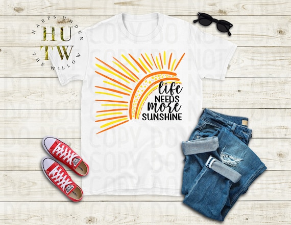 Life Needs More Sunshine Life Needs More Sunshine