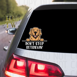Single Golden Retriever &quot;Don&#39;t Stop Retrievin&quot; Car Decal