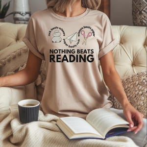 Nothing Beats Reading Book Shirt