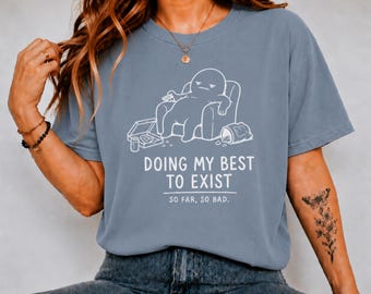 Doing My Best To Exist Shirt, Funny Cactus Graphic Tee, Mental Health Humor T-Shirt, Chill Lazy Aesthetic Gift