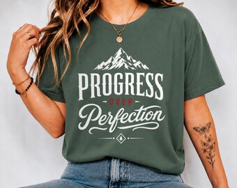Progress Over Perfection Shirt, Comfort Colors Tee, Mountain Motivation T-Shirt, Growth Mindset Gift