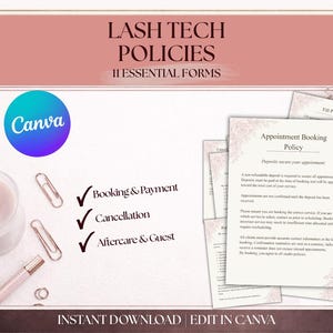 May include: A set of Lash Tech Policies featuring 11 essential forms for appointment booking, payment, cancellation, and aftercare. The documents include text headers and body copy, accompanied by a candle, paper clips, and a pen.