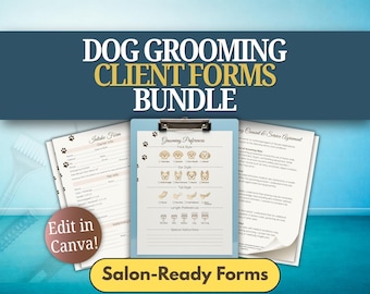 May include: A bundle of dog grooming client forms, including an intake form, grooming preferences, and a consent and service agreement. The forms are on white paper with paw print accents and are held together with a clipboard. The text "Edit in Canva!" is also visible.