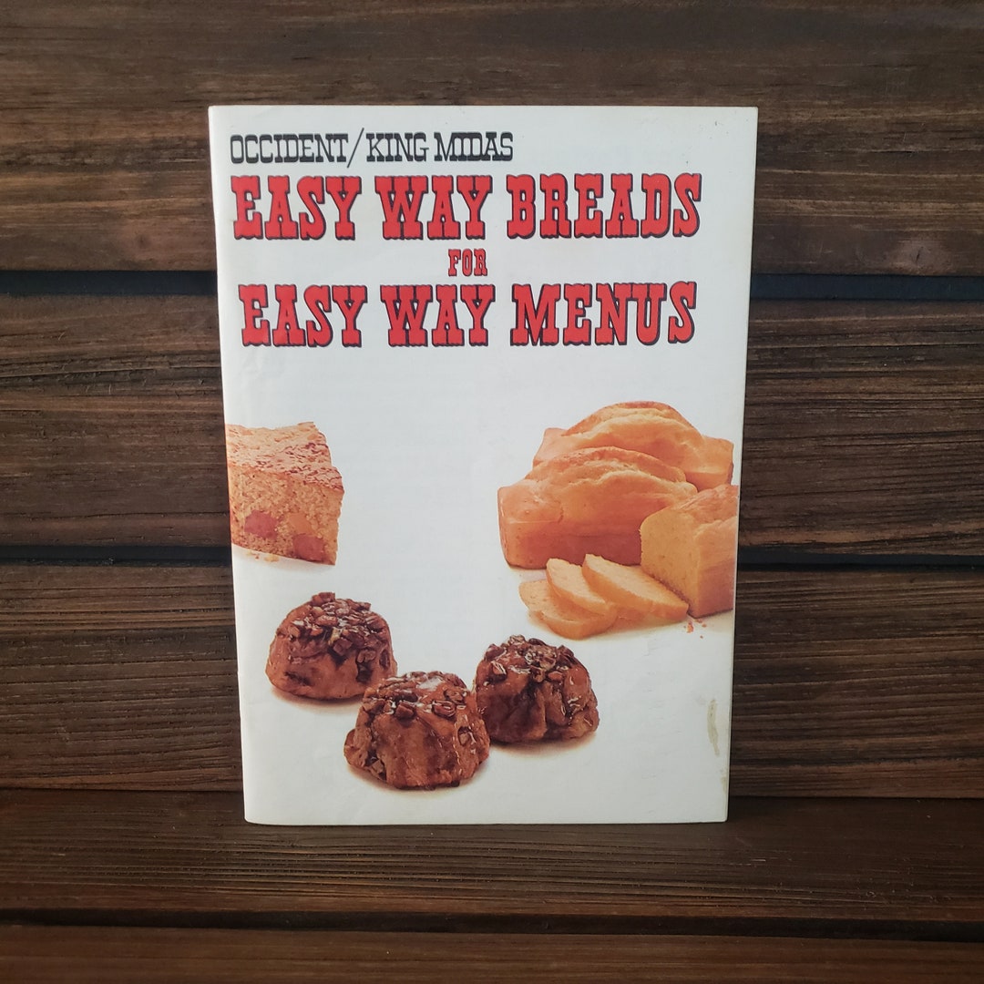 Easy Way Breads for Easy Way Menus, 1960's Occident/king Midas Peavey