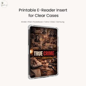 Printable E-Reader Insert – True Crime Design for Clear Cases | Kindle, Kobo, Tolino, PocketBook | Digital PDF Download