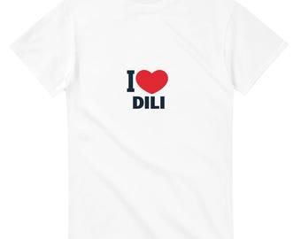 I love Dili TimorLeste T-shirt, EastTimor, DiliVibes, DiliLife, VisitDili, TravelTimorLeste, SoutheastAsia, UrbanWear, CityWear, S