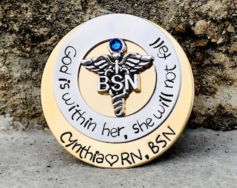 Personalized Pin for BSN -RN Nurses Gift- Nursing Student Gift - BSn Gift - Nursing Pinning Ceremony- BSN pin - Nurse Gift -God with in her.