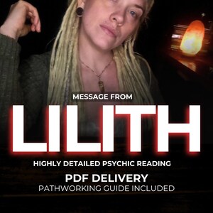 May include: A digital graphic featuring a person with blonde dreadlocks and a dark green sweater. The text reads: MESSAGE FROM LILITH, HIGHLY DETAILED PSYCHIC READING, PDF DELIVERY, PATHWORKING GUIDE INCLUDED. A glowing orange salt lamp is visible.