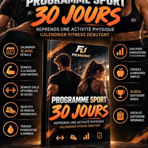 May include: A digital fitness guide titled Programme Sport 30 Jours by FitUnlocked. The cover features a man and woman in a gym setting. The guide includes a 30-day calendar, home workout sessions, optional gym exercises, walking goals, and hydration tracking.