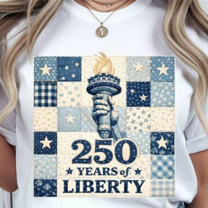 250 Years of Liberty PNG, Vintage Patriotic Patchwork USA Design, Statue Torch American Flag Graphic, 4th of July Sublimation PNG