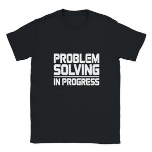 Problem Solving in Progress Shirt, Programmer Engineer Tech Humor Tee, Developer Gift, Minimalist Sarcastic Coder Top